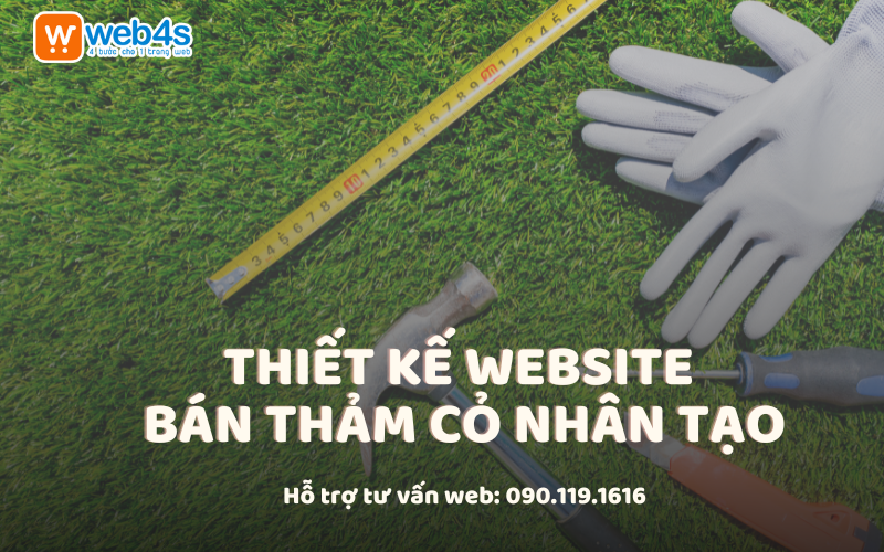 Thiết kế website bán thảm cỏ nhân tạo tại Web4s